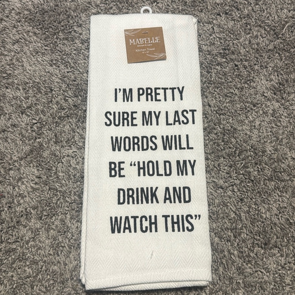 NWT “Hold My Drink and Watch This” Kitchen Towel